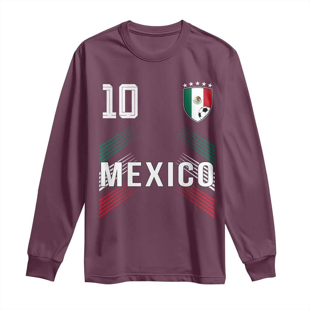 Mexico Soccer Sports Graphic Number 10 Jersey Style Long Sleeve Shirt Proud Mexican Football Fans Game Day Pride TS02 Maroon Print Your Wear
