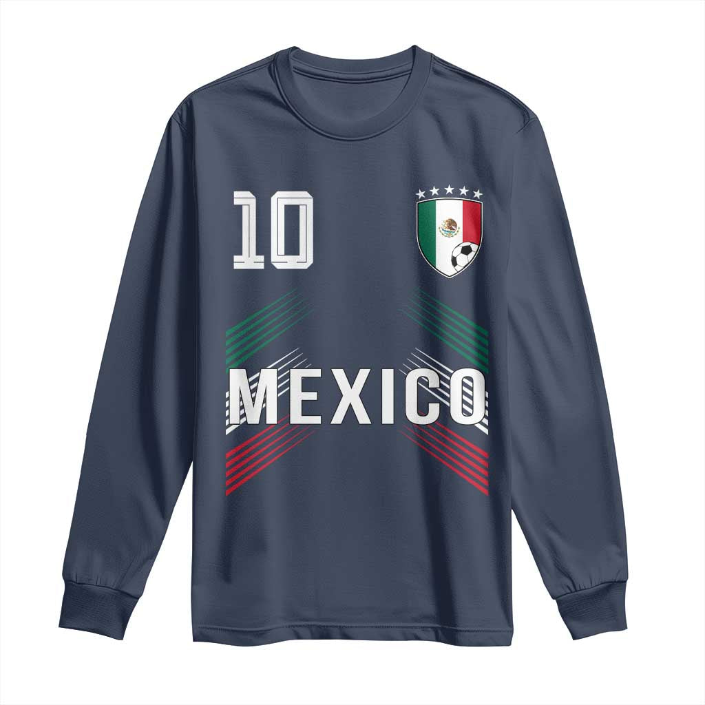 Mexico Soccer Sports Graphic Number 10 Jersey Style Long Sleeve Shirt Proud Mexican Football Fans Game Day Pride TS02 Navy Print Your Wear