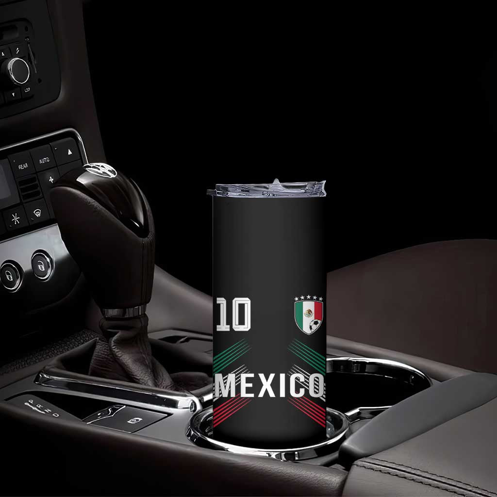 Mexico Soccer Sports Graphic Number 10 Jersey Style Skinny Tumbler Proud Mexican Football Fans Game Day Pride TS02 Print Your Wear