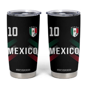 Mexico Soccer Sports Graphic Number 10 Jersey Style Tumbler Cup Proud Mexican Football Fans Game Day Pride TS02 Black Print Your Wear