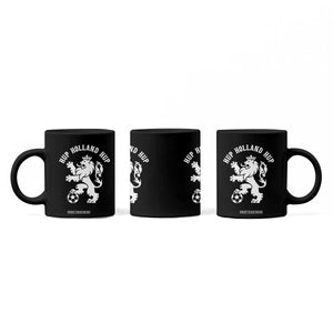 Hup Holland Hup Netherlands Crowned Lion Rampant Playing Football Graphic Coffee Mug Nederlands Coat of Arms Inspo Dutch Soccer Fans