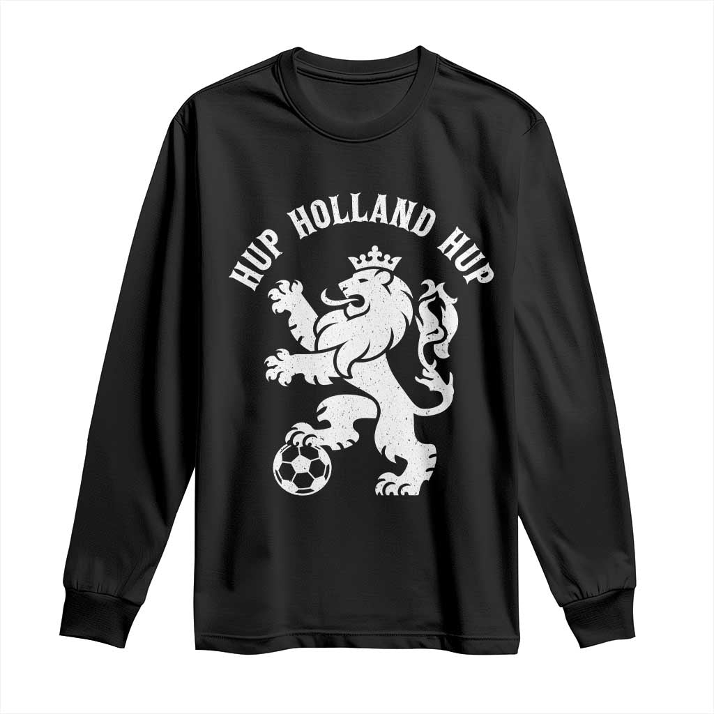 Hup Holland Hup Netherlands Crowned Lion Rampant Playing Football Graphic Long Sleeve Shirt Nederlands Coat of Arms Inspo Dutch Soccer Fans