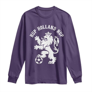 Hup Holland Hup Netherlands Crowned Lion Rampant Playing Football Graphic Long Sleeve Shirt Nederlands Coat of Arms Inspo Dutch Soccer Fans