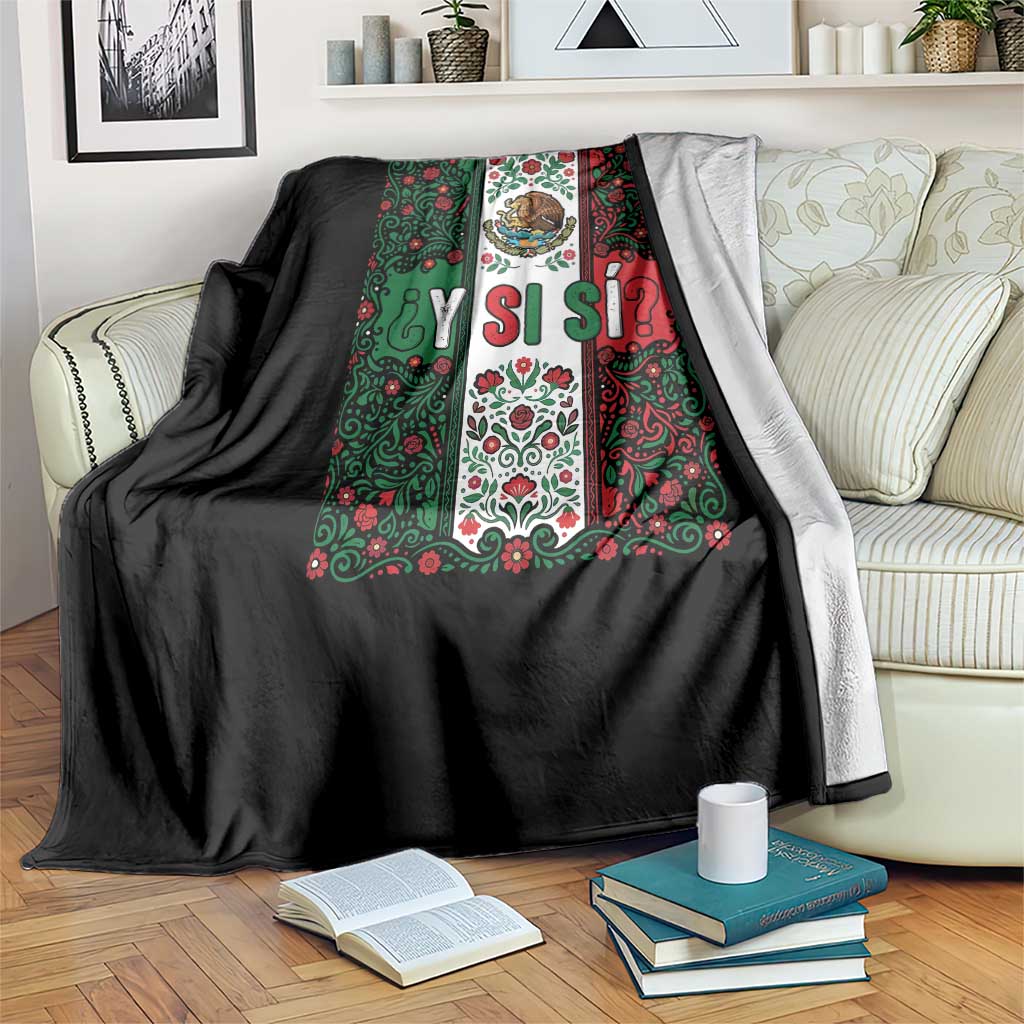Y Si Si Mexican Flag Floral Folk Art Throw Blanket Viva Mexico Pride for Soccer Football Fans TS02 Print Your Wear