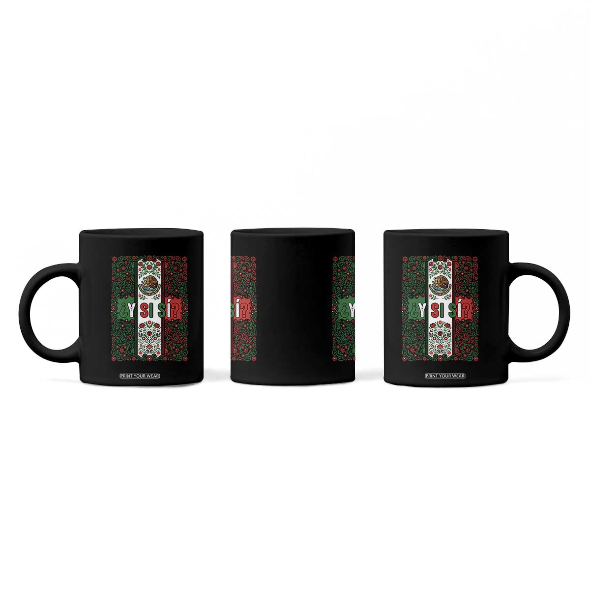 Y Si Si Mexican Flag Floral Folk Art Coffee Mug Viva Mexico Pride for Soccer Football Fans TS02 Print Your Wear