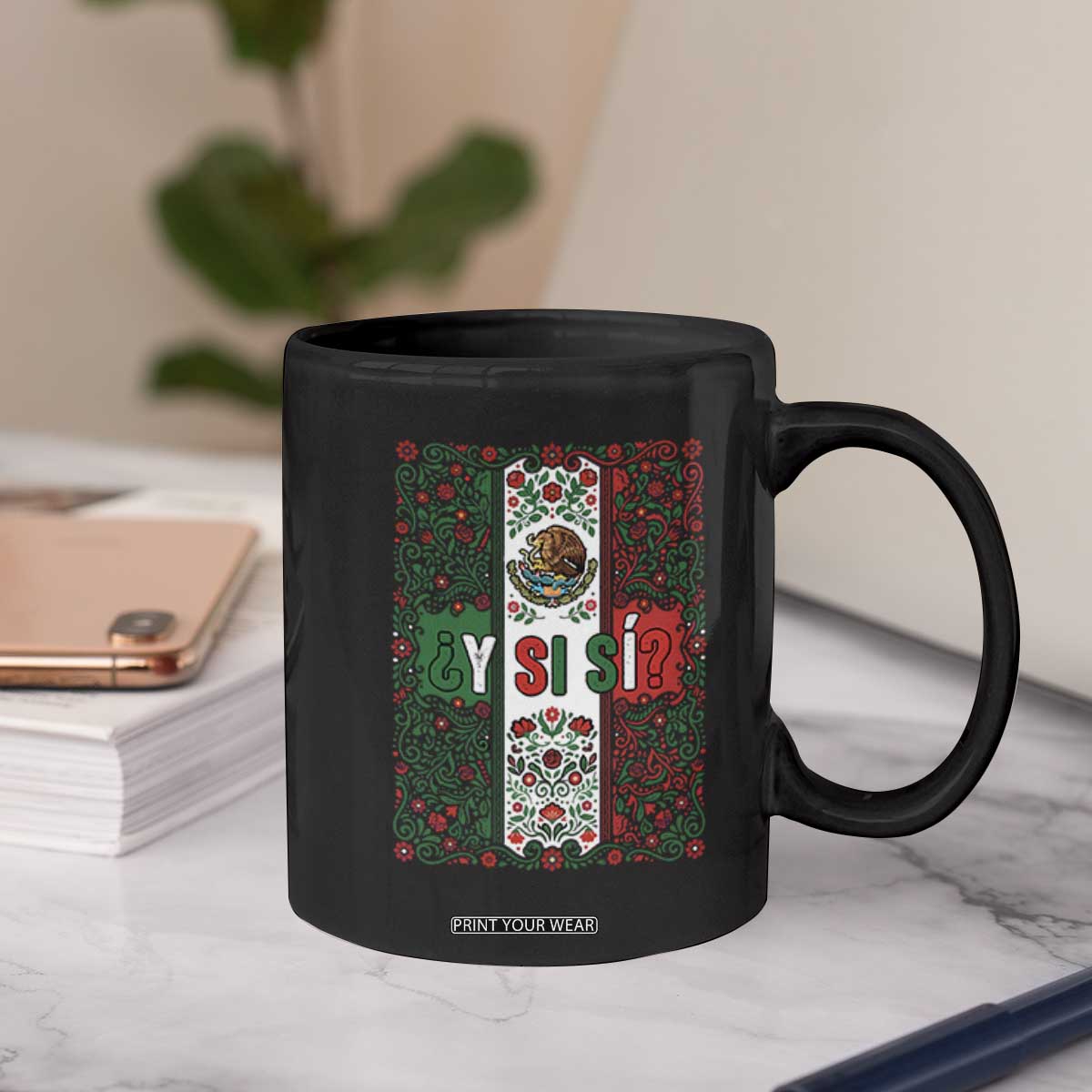 Y Si Si Mexican Flag Floral Folk Art Coffee Mug Viva Mexico Pride for Soccer Football Fans TS02 Print Your Wear