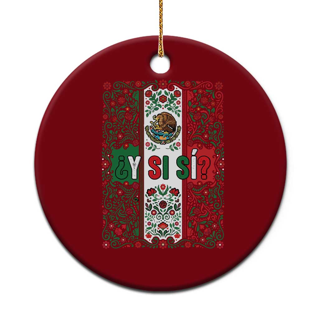 Y Si Si Mexican Flag Floral Folk Art Ceramic Ornament Viva Mexico Pride for Soccer Football Fans TS02 1pc Red Print Your Wear