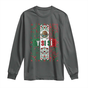 Y Si Si Mexican Flag Floral Folk Art Long Sleeve Shirt Viva Mexico Pride for Soccer Football Fans TS02 Dark Heather Print Your Wear