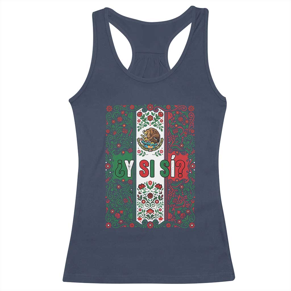 Y Si Si Mexican Flag Floral Folk Art Racerback Tank Top Viva Mexico Pride for Soccer Football Fans TS02 Navy Print Your Wear