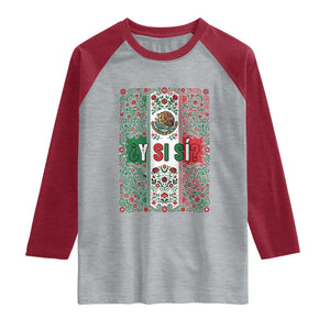 Y Si Si Mexican Flag Floral Folk Art Raglan Shirt Viva Mexico Pride for Soccer Football Fans TS02 Heather Gray Heather Red Print Your Wear