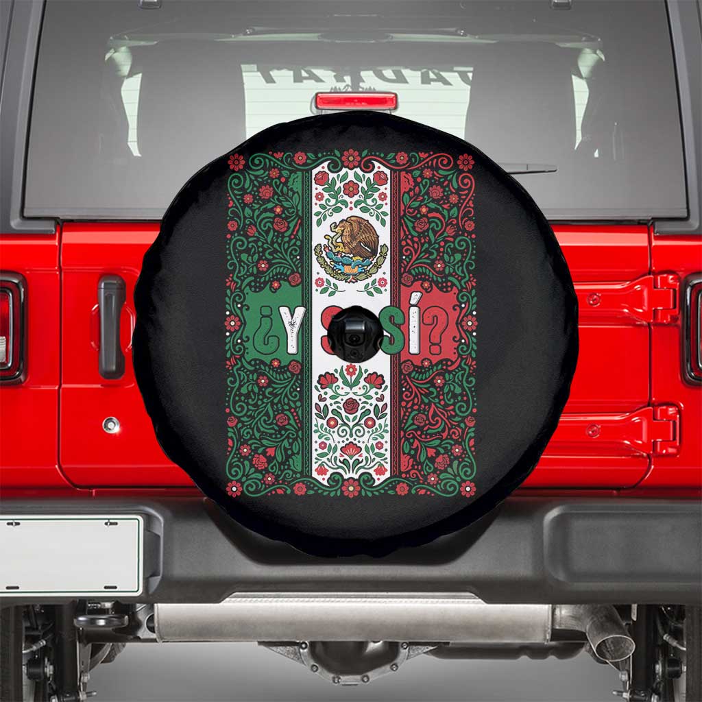 Y Si Si Mexican Flag Floral Folk Art Spare Tire Cover Viva Mexico Pride for Soccer Football Fans TS02 Black Print Your Wear