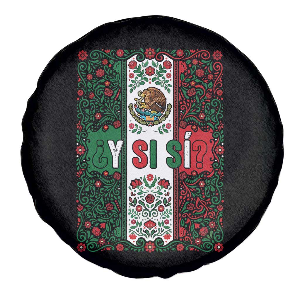Y Si Si Mexican Flag Floral Folk Art Spare Tire Cover Viva Mexico Pride for Soccer Football Fans TS02 Print Your Wear