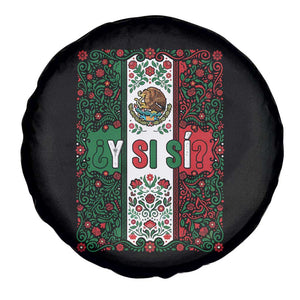 Y Si Si Mexican Flag Floral Folk Art Spare Tire Cover Viva Mexico Pride for Soccer Football Fans TS02 Print Your Wear