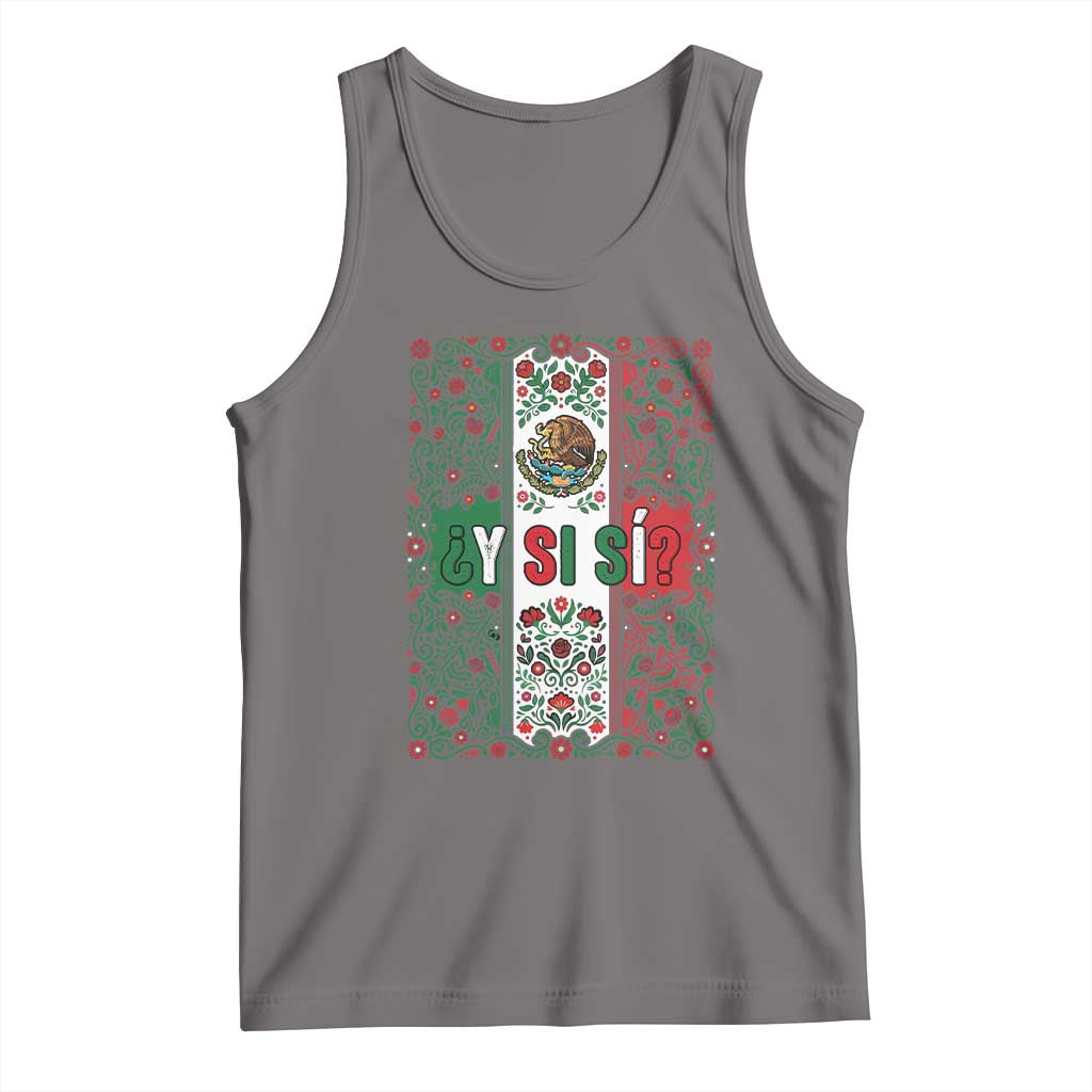 Y Si Si Mexican Flag Floral Folk Art Tank Top Viva Mexico Pride for Soccer Football Fans TS02 Deep Heather Print Your Wear