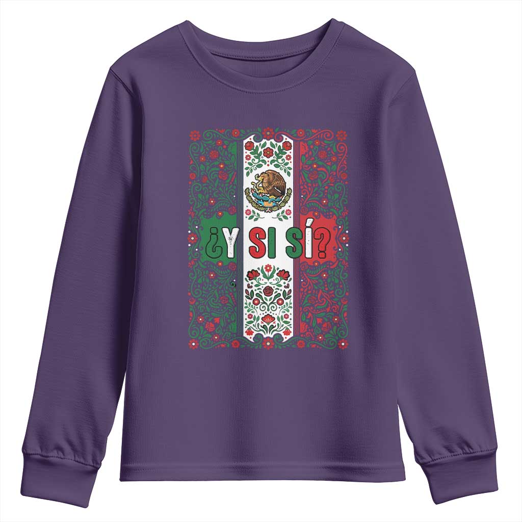 Y Si Si Mexican Flag Floral Folk Art Youth Sweatshirt Viva Mexico Pride for Soccer Football Fans TS02 Purple Print Your Wear
