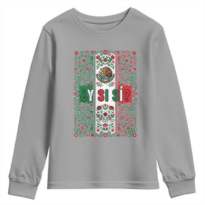Y Si Si Mexican Flag Floral Folk Art Youth Sweatshirt Viva Mexico Pride for Soccer Football Fans TS02 Sport Gray Print Your Wear