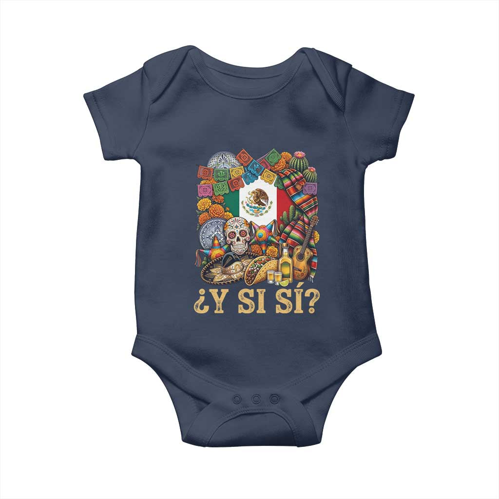 Y Si Si Mexican Flag Fiesta Taco Tequila Sugar Skull Graphic Baby Onesie What If Mexico Party Culture Performance TS02 Navy Print Your Wear