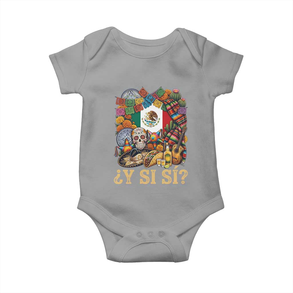 Y Si Si Mexican Flag Fiesta Taco Tequila Sugar Skull Graphic Baby Onesie What If Mexico Party Culture Performance TS02 Sport Gray Print Your Wear
