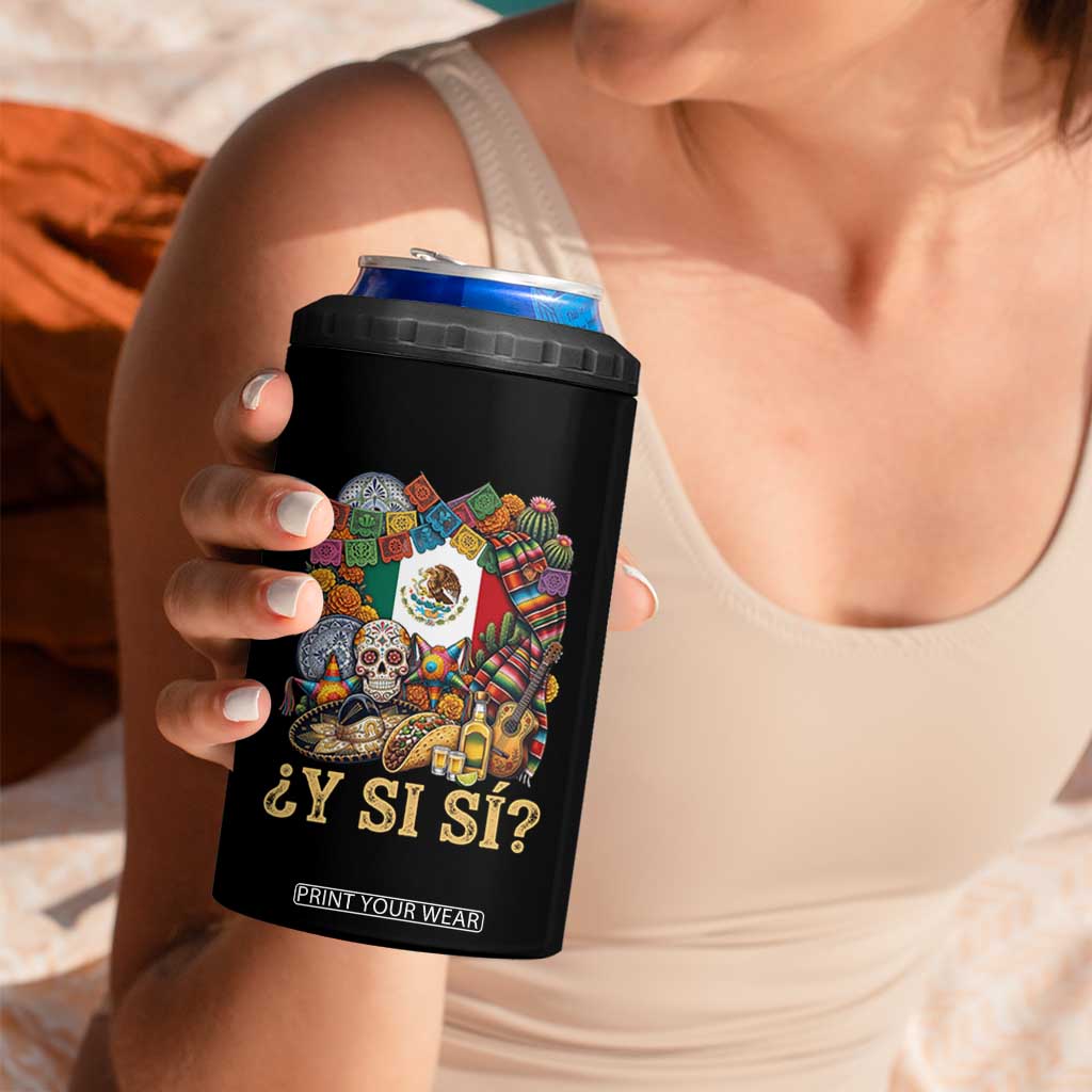 Y Si Si Mexican Flag Fiesta Taco Tequila Sugar Skull Graphic 4 in 1 Can Cooler Tumbler What If Mexico Party Culture Performance TS02 Print Your Wear