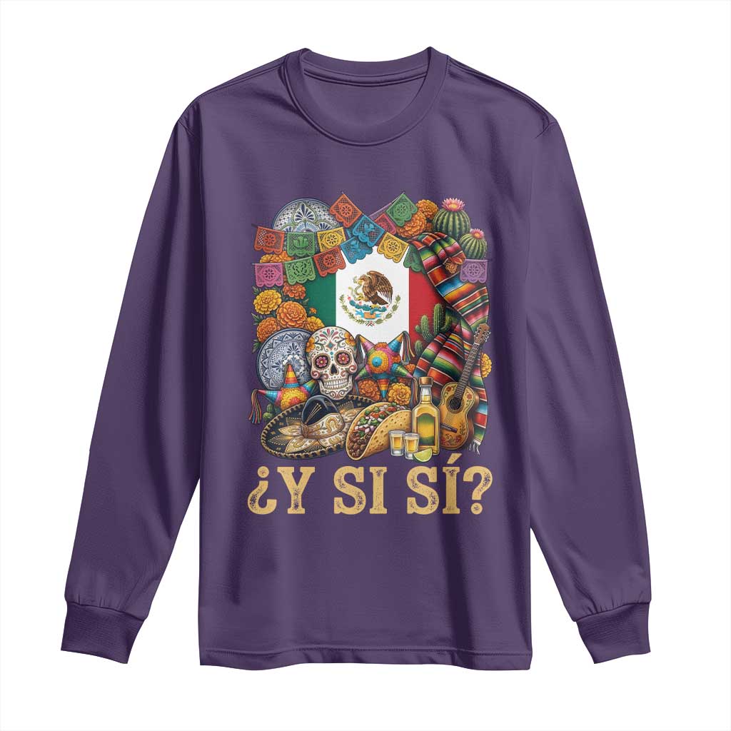 Y Si Si Mexican Flag Fiesta Taco Tequila Sugar Skull Graphic Long Sleeve Shirt What If Mexico Party Culture Performance TS02 Purple Print Your Wear