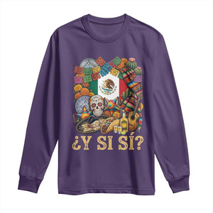 Y Si Si Mexican Flag Fiesta Taco Tequila Sugar Skull Graphic Long Sleeve Shirt What If Mexico Party Culture Performance TS02 Purple Print Your Wear