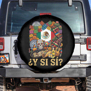 Y Si Si Mexican Flag Fiesta Taco Tequila Sugar Skull Graphic Spare Tire Cover What If Mexico Party Culture Performance TS02 No hole Black Print Your Wear