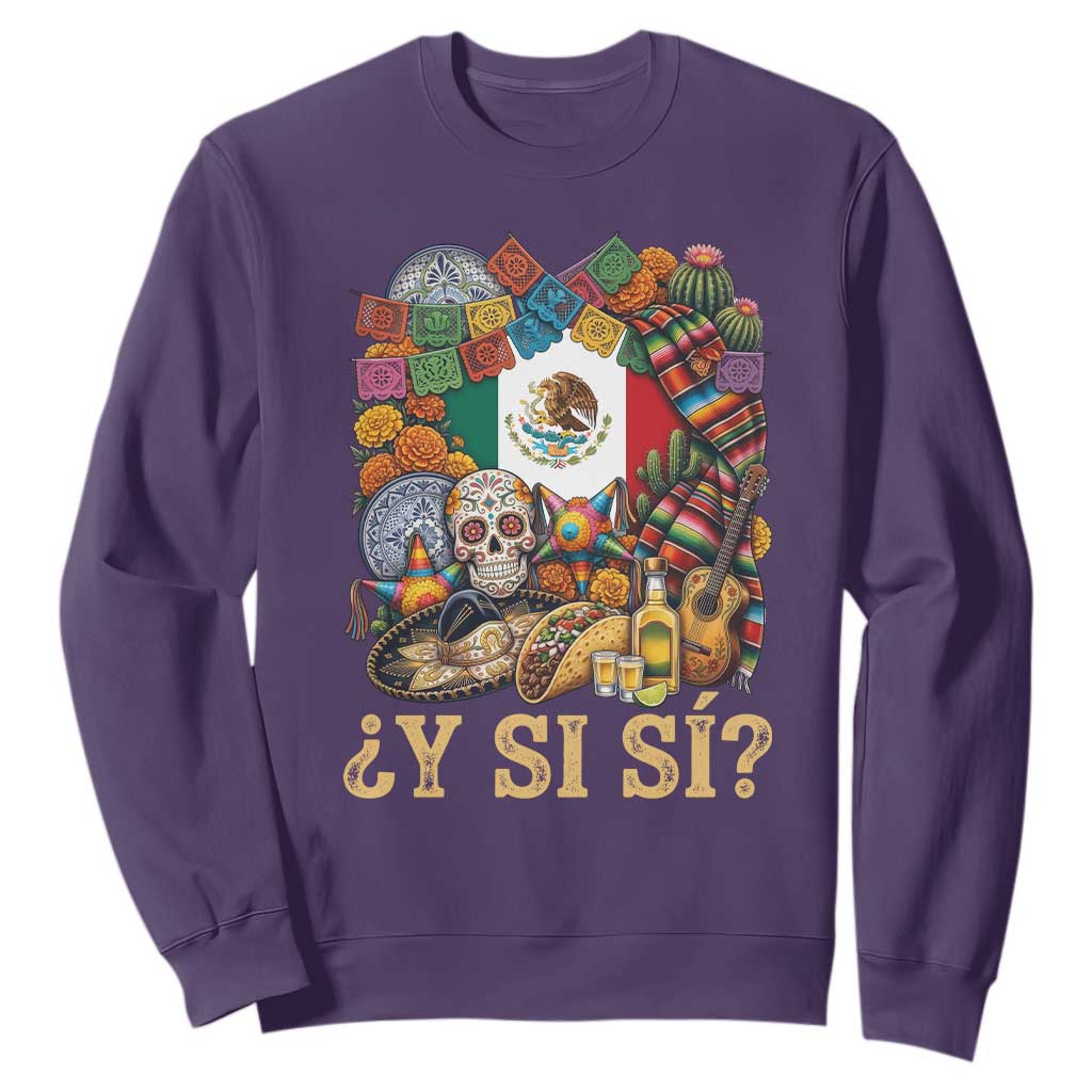 Y Si Si Mexican Flag Fiesta Taco Tequila Sugar Skull Graphic Sweatshirt What If Mexico Party Culture Performance TS02 Purple Print Your Wear