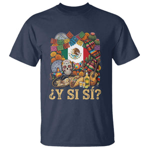 Y Si Si Mexican Flag Fiesta Taco Tequila Sugar Skull Graphic T Shirt What If Mexico Party Culture Performance TS02 Navy Print Your Wear