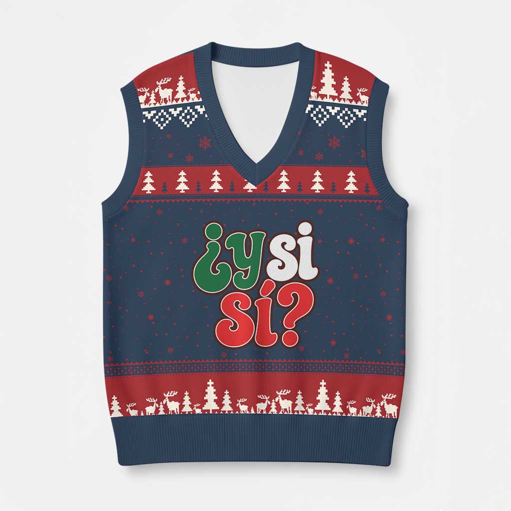 Y Si Si Mexican Flag Colors Typography V-Neck Knit Sweater Vest What If Mexico Slang Spanish TS02 Navy Red Print Your Wear