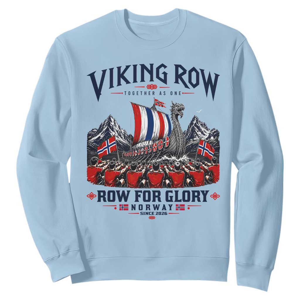 Viking Row Ro Ro Norway Norge Norwegian Flag Sweatshirt Row For Glory Norway Together As One Retro Football Fans TS02 Light Blue Print Your Wear