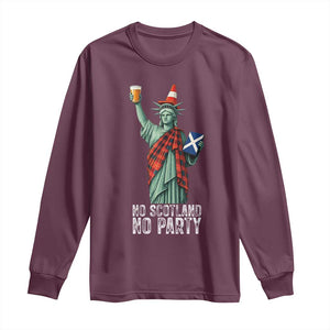 No Scotland No Party Funny Statue of Liberty Celebration Long Sleeve Shirt Saltire Flag Glasgow Cone Scottish Football Fans TS02 Maroon Print Your Wear
