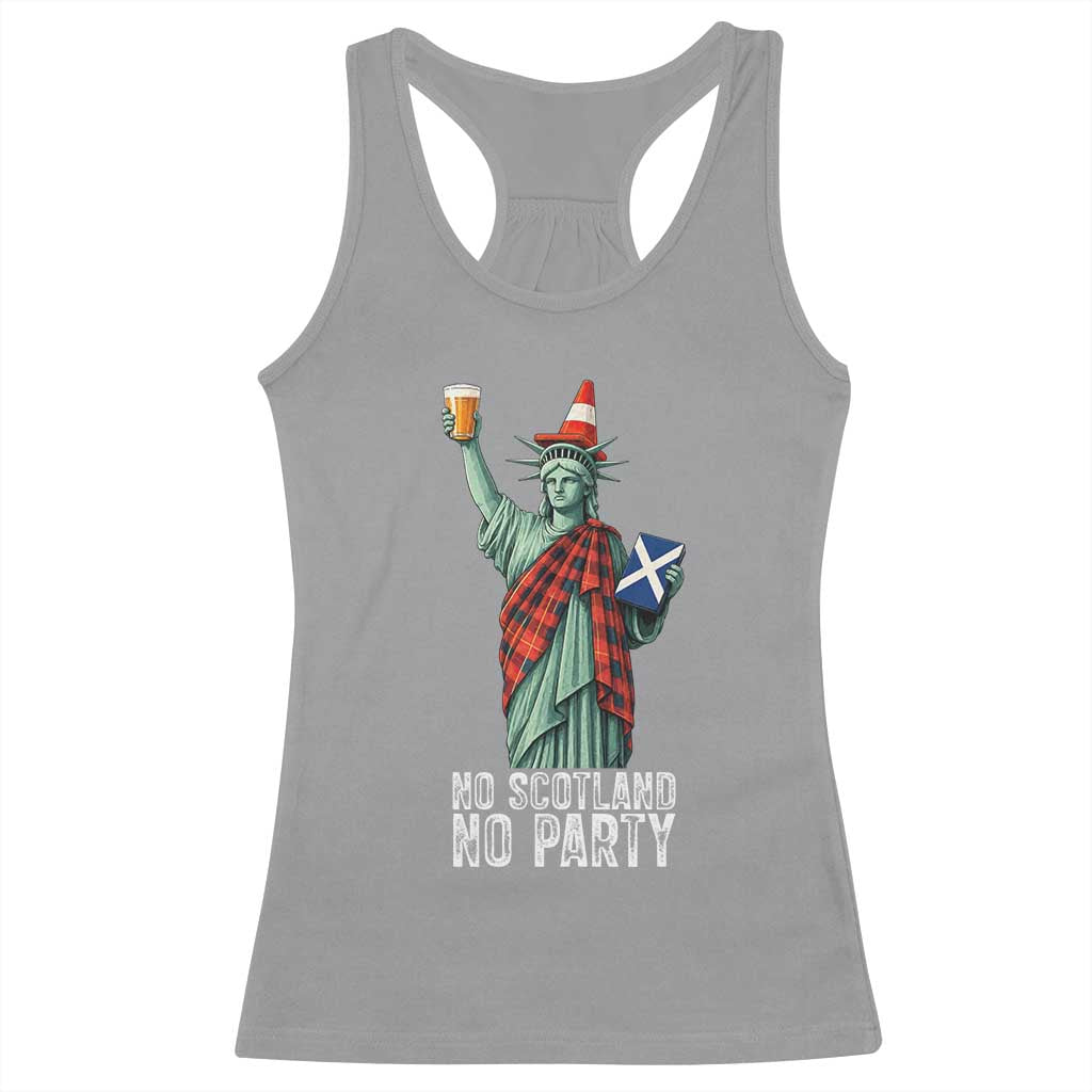 No Scotland No Party Funny Statue of Liberty Celebration Racerback Tank Top Saltire Flag Glasgow Cone Scottish Football Fans TS02 Sport Gray Print Your Wear