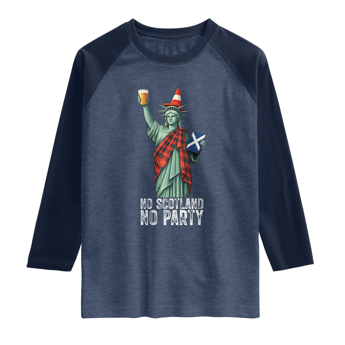 No Scotland No Party Funny Statue of Liberty Celebration Raglan Shirt Saltire Flag Glasgow Cone Scottish Football Fans TS02 Heather Denim Navy Print Your Wear