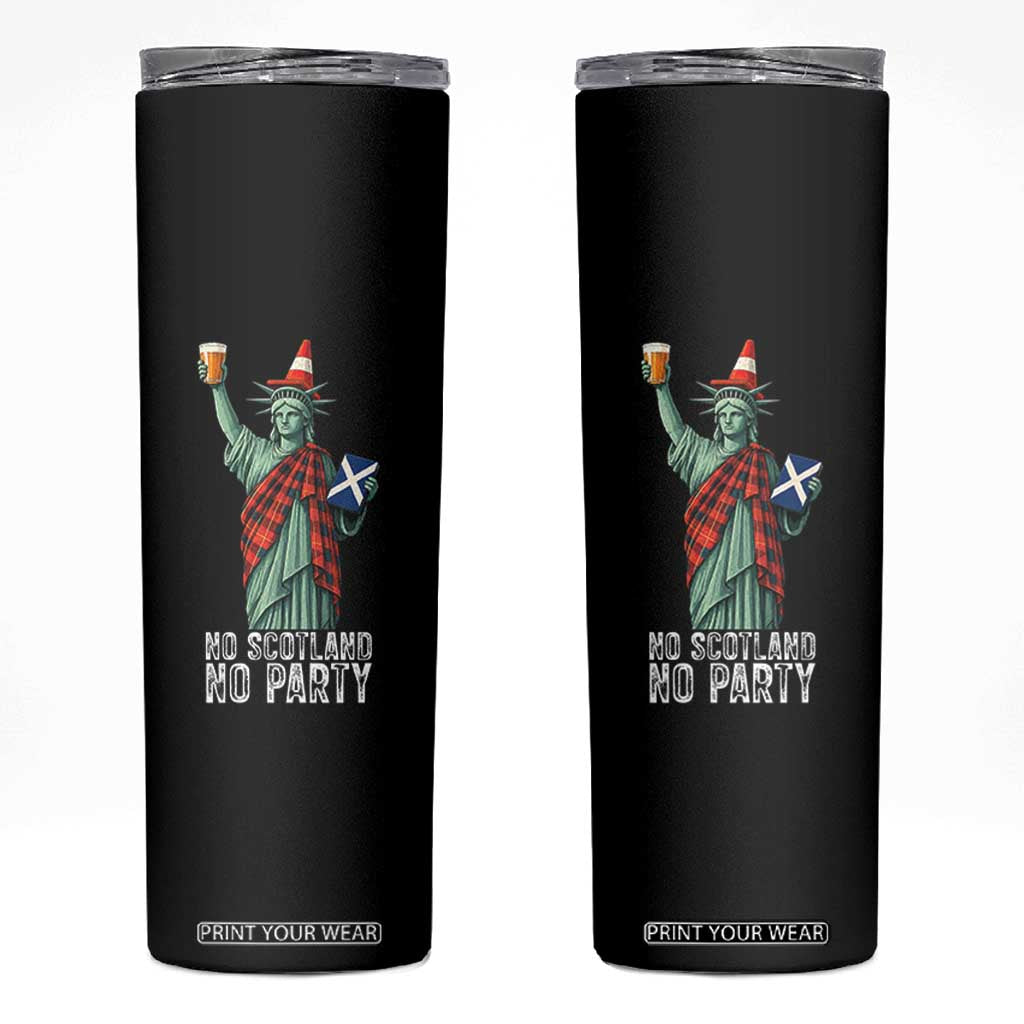 No Scotland No Party Funny Statue of Liberty Celebration Skinny Tumbler Saltire Flag Glasgow Cone Scottish Football Fans TS02 Black Print Your Wear