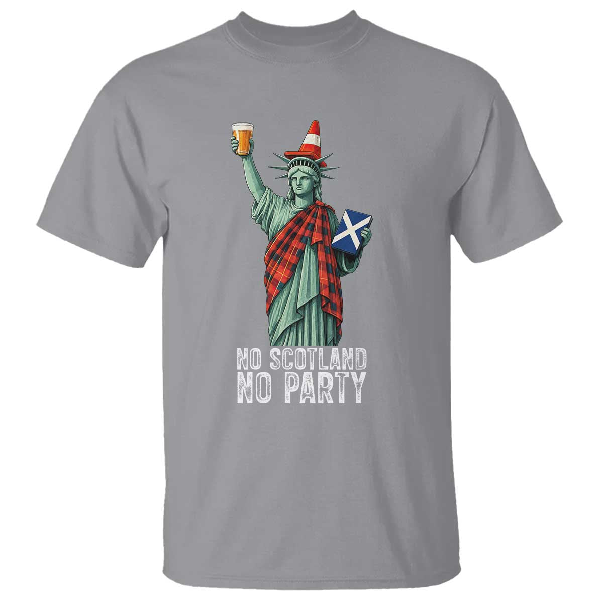 No Scotland No Party Funny Statue of Liberty Celebration T Shirt Saltire Flag Glasgow Cone Scottish Football Fans TS02 Sport Gray Print Your Wear