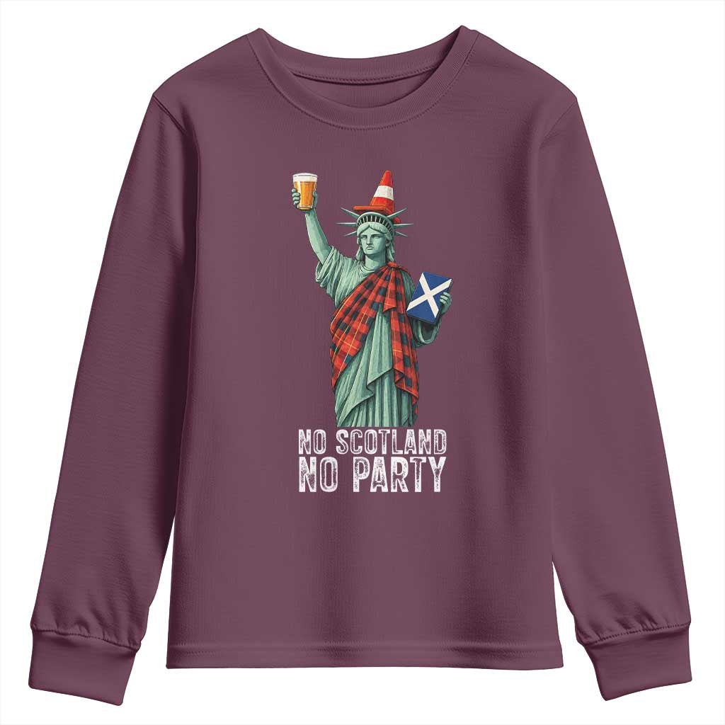 No Scotland No Party Funny Statue of Liberty Celebration Youth Sweatshirt Saltire Flag Glasgow Cone Scottish Football Fans TS02 Maroon Print Your Wear