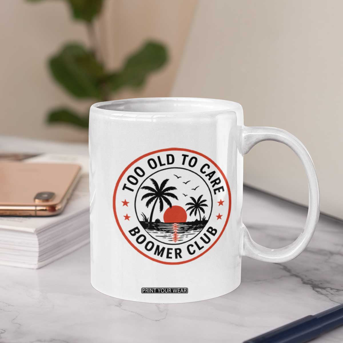 Too Old To Care Funny Retired Boomer Club Coffee Mug Beach Sunset Tropical Coastal Vacation Retirement Gag Gift TS02 Print Your Wear