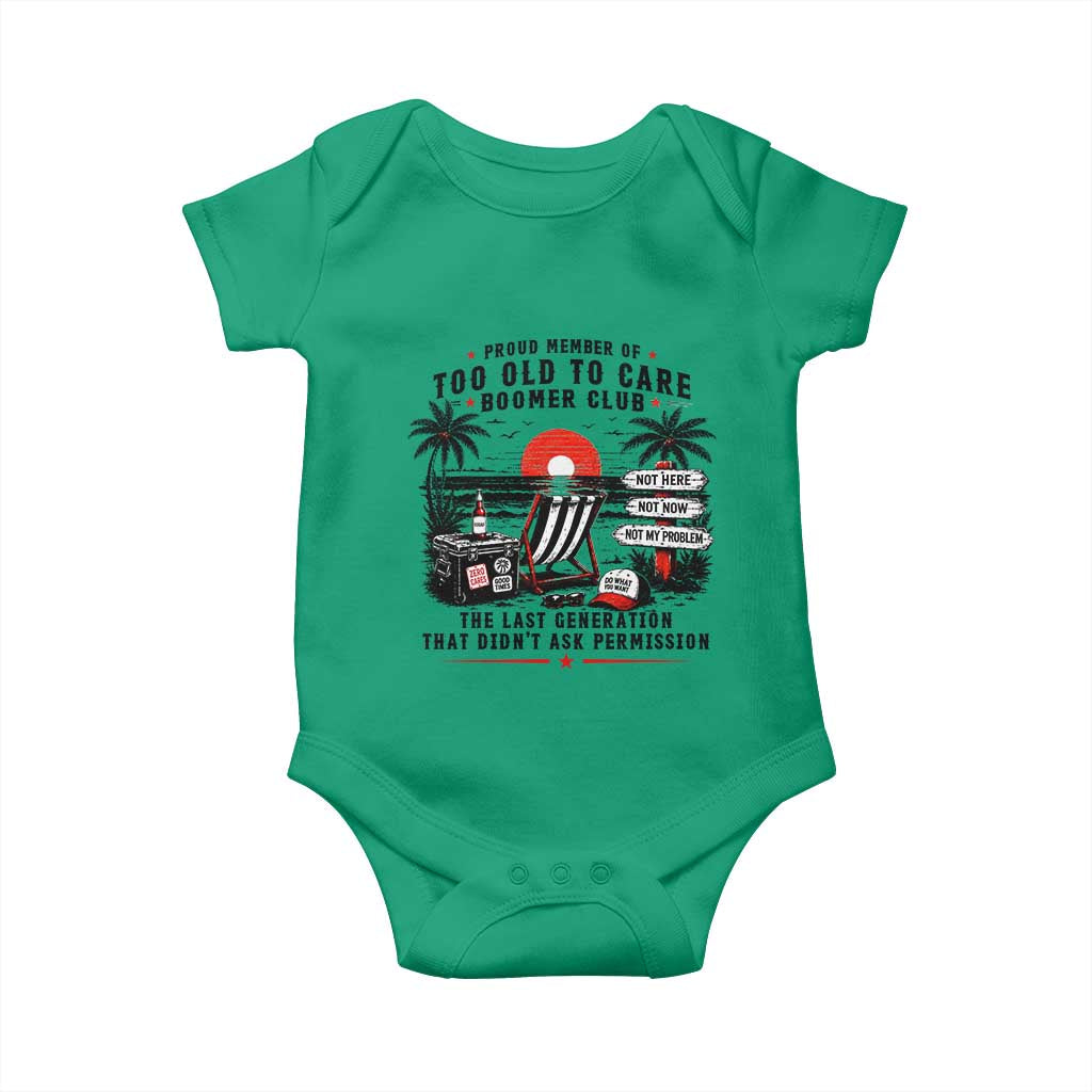 Proud Member Of Too Old To Care Boomer Club Retired Baby Onesie Funny Retirement The Last Generation Beach Sunset Vacation TS02 Irish Green Print Your Wear