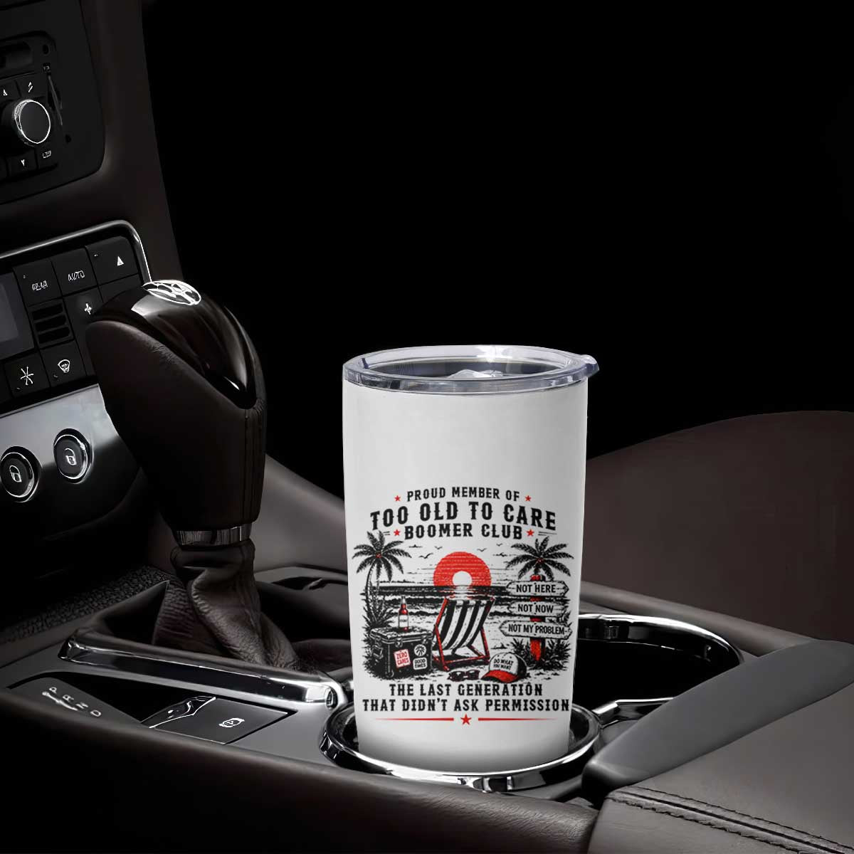 Proud Member Of Too Old To Care Boomer Club Retired Tumbler Cup Funny Retirement The Last Generation Beach Sunset Vacation TS02 Print Your Wear