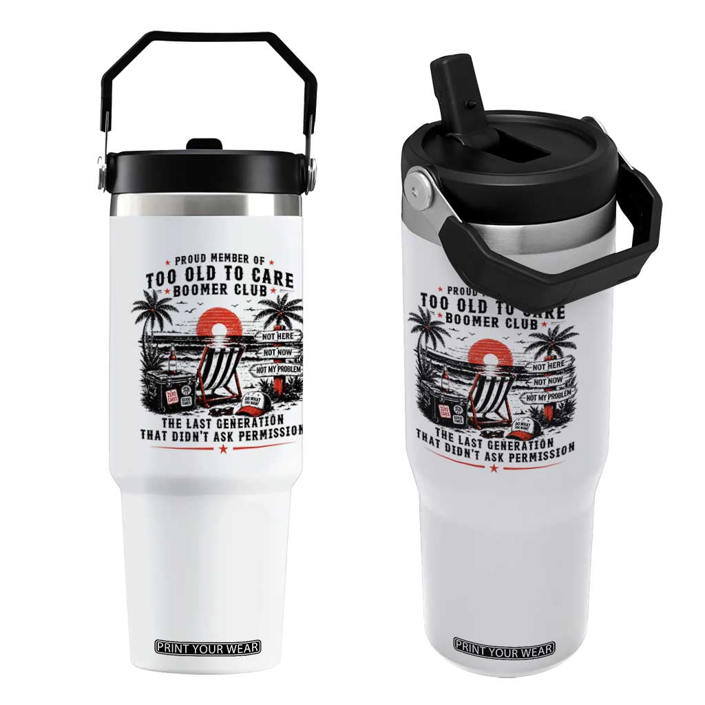 Proud Member Of Too Old To Care Boomer Club Retired Flip Straw Tumbler Funny Retirement The Last Generation Beach Sunset Vacation TS02 One Size: 30 oz White Print Your Wear
