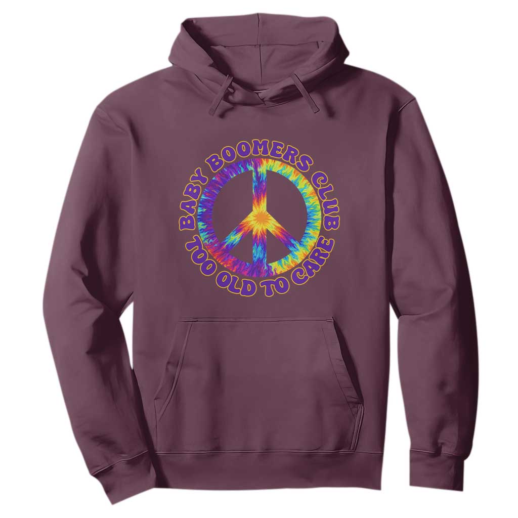 Baby Boomers Club Too Old To Care Retro Tie Dye Effect Printing Hoodie Peace Sign Groovy 60s Hippie Humor Graphic TS02 Maroon Print Your Wear