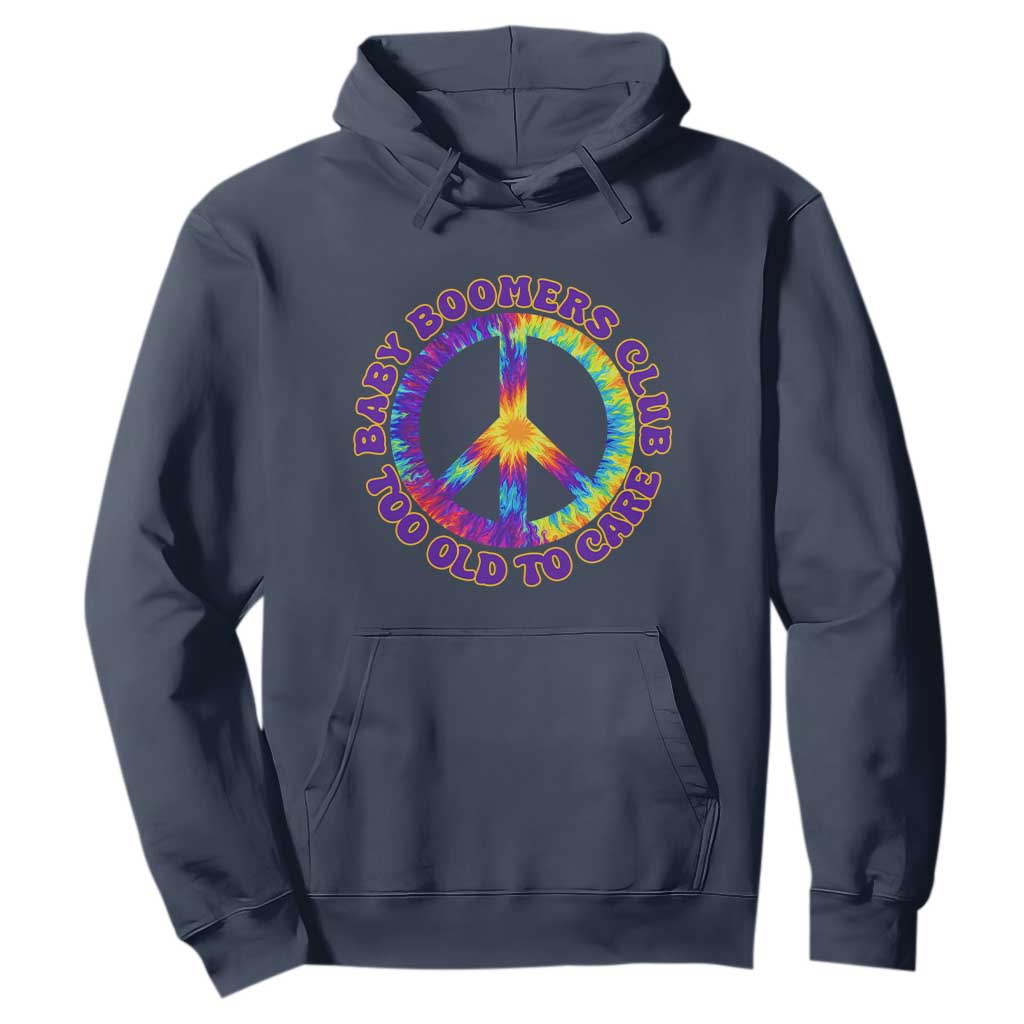 Baby Boomers Club Too Old To Care Retro Tie Dye Effect Printing Hoodie Peace Sign Groovy 60s Hippie Humor Graphic TS02 Navy Print Your Wear