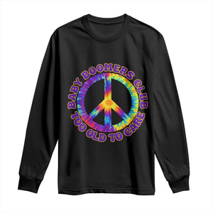 Baby Boomers Club Too Old To Care Retro Tie Dye Effect Printing Long Sleeve Shirt Peace Sign Groovy 60s Hippie Humor Graphic TS02 Black Print Your Wear