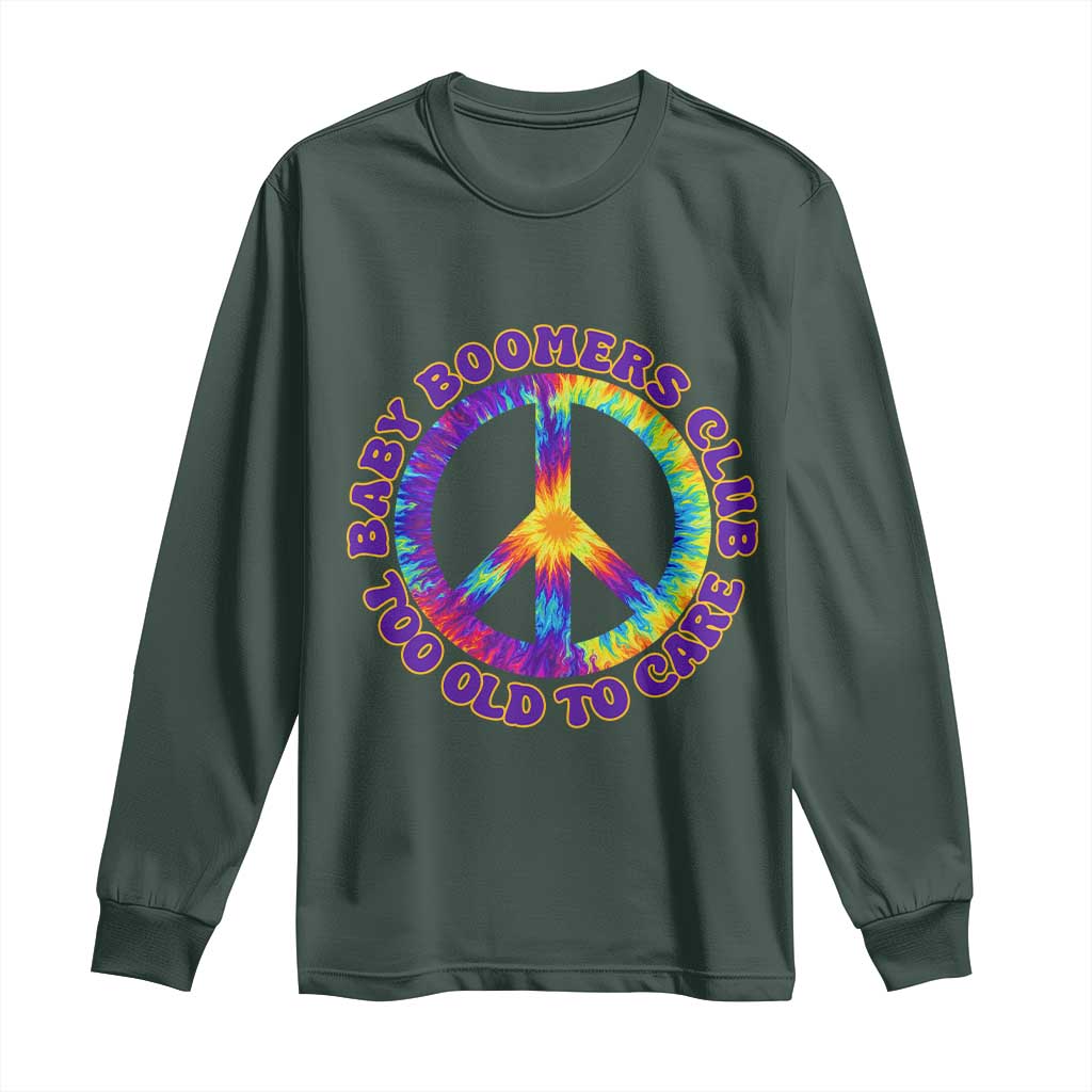 Baby Boomers Club Too Old To Care Retro Tie Dye Effect Printing Long Sleeve Shirt Peace Sign Groovy 60s Hippie Humor Graphic TS02 Dark Forest Green Print Your Wear
