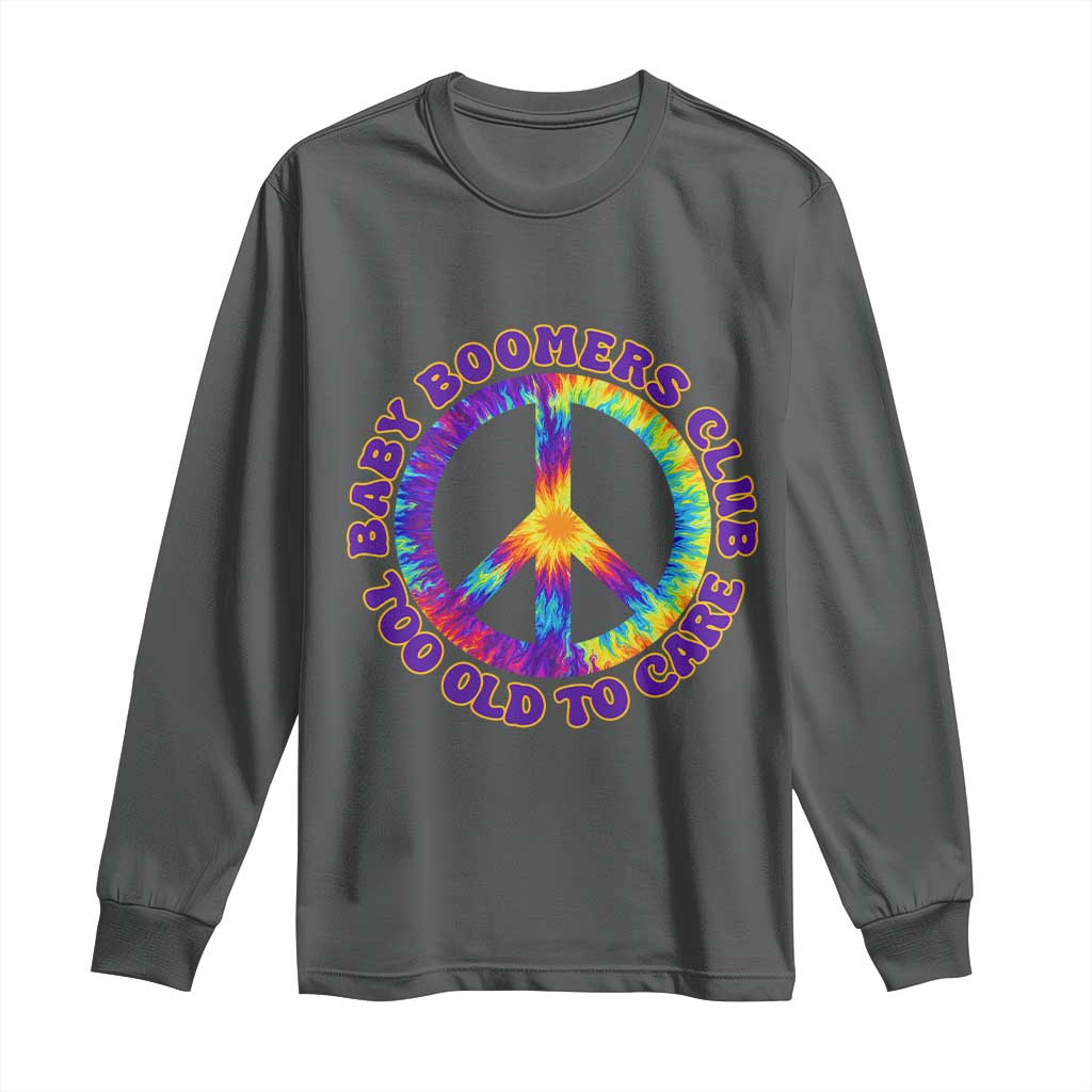 Baby Boomers Club Too Old To Care Retro Tie Dye Effect Printing Long Sleeve Shirt Peace Sign Groovy 60s Hippie Humor Graphic TS02 Dark Heather Print Your Wear
