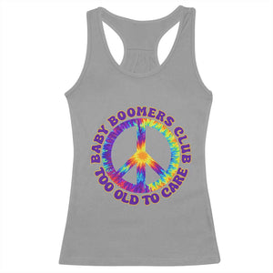 Baby Boomers Club Too Old To Care Retro Tie Dye Effect Printing Racerback Tank Top Peace Sign Groovy 60s Hippie Humor Graphic TS02 Sport Gray Print Your Wear