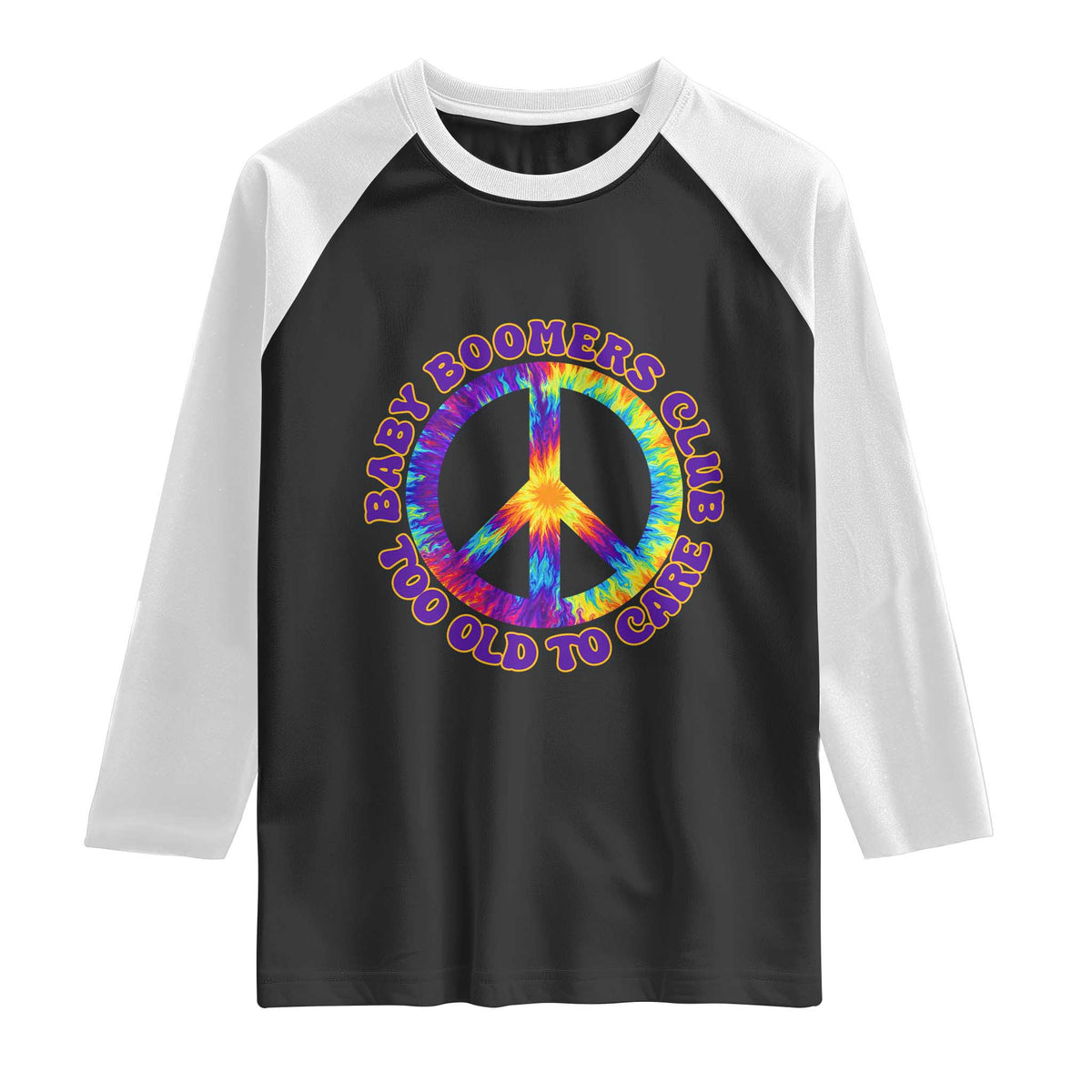 Baby Boomers Club Too Old To Care Retro Tie Dye Effect Printing Raglan Shirt Peace Sign Groovy 60s Hippie Humor Graphic TS02 Black White Print Your Wear