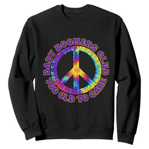 Baby Boomers Club Too Old To Care Retro Tie Dye Effect Printing Sweatshirt Peace Sign Groovy 60s Hippie Humor Graphic TS02 Black Print Your Wear
