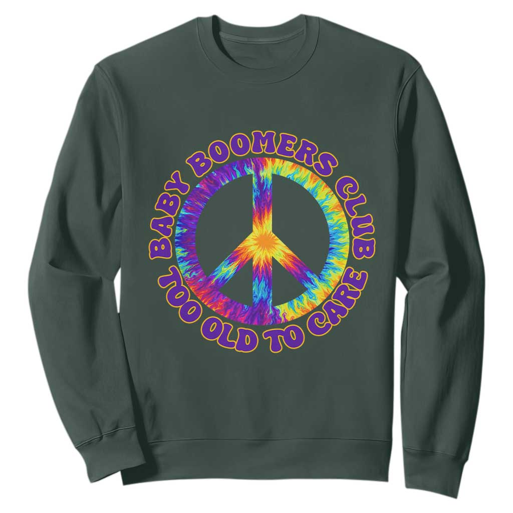 Baby Boomers Club Too Old To Care Retro Tie Dye Effect Printing Sweatshirt Peace Sign Groovy 60s Hippie Humor Graphic TS02 Dark Forest Green Print Your Wear