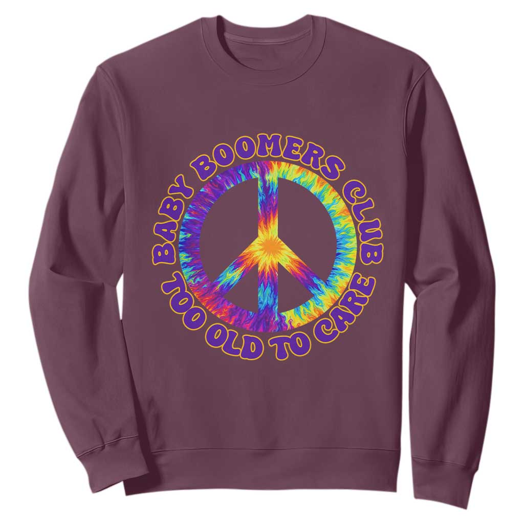 Baby Boomers Club Too Old To Care Retro Tie Dye Effect Printing Sweatshirt Peace Sign Groovy 60s Hippie Humor Graphic TS02 Maroon Print Your Wear